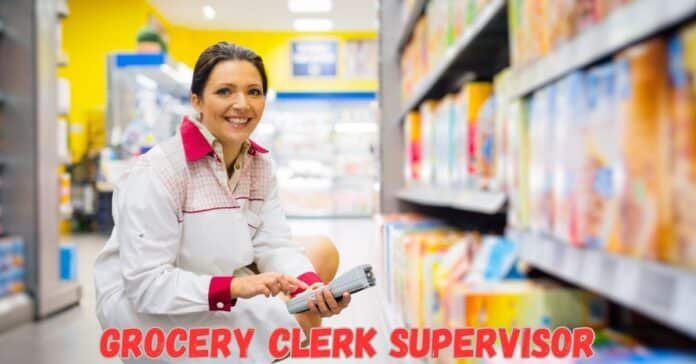 Grocery Clerk Supervisor required in Canada