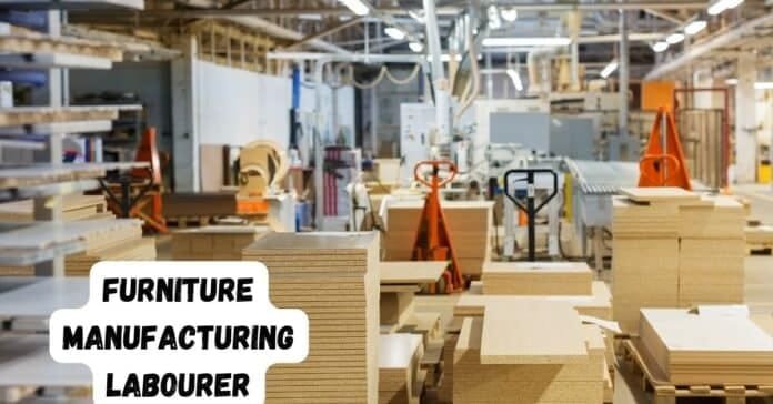 Furniture Manufacturing Labourer needed in Canada