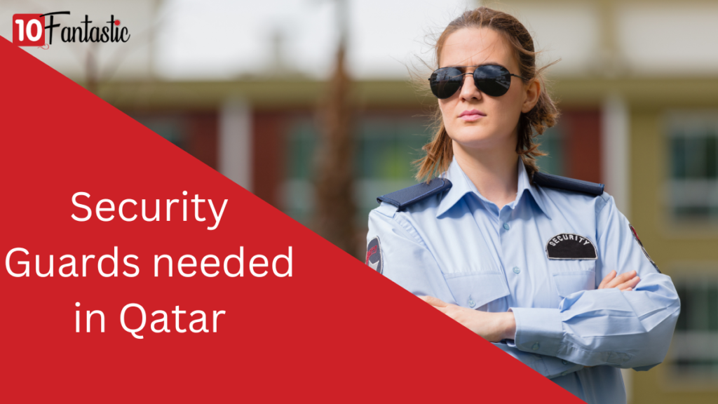 Security Guards needed in Qatar