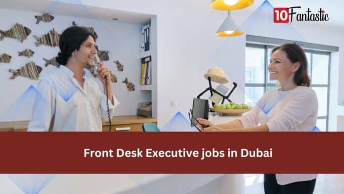 Front Desk Executive jobs in Dubai