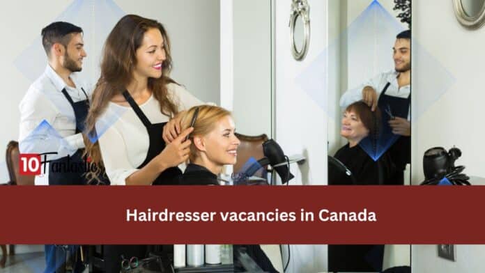 Hairdresser vacancies in Canada