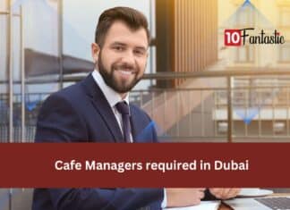 Cafe Managers required in Dubai