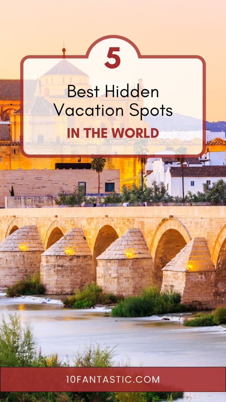 Best Hidden Vacation Spots In The World