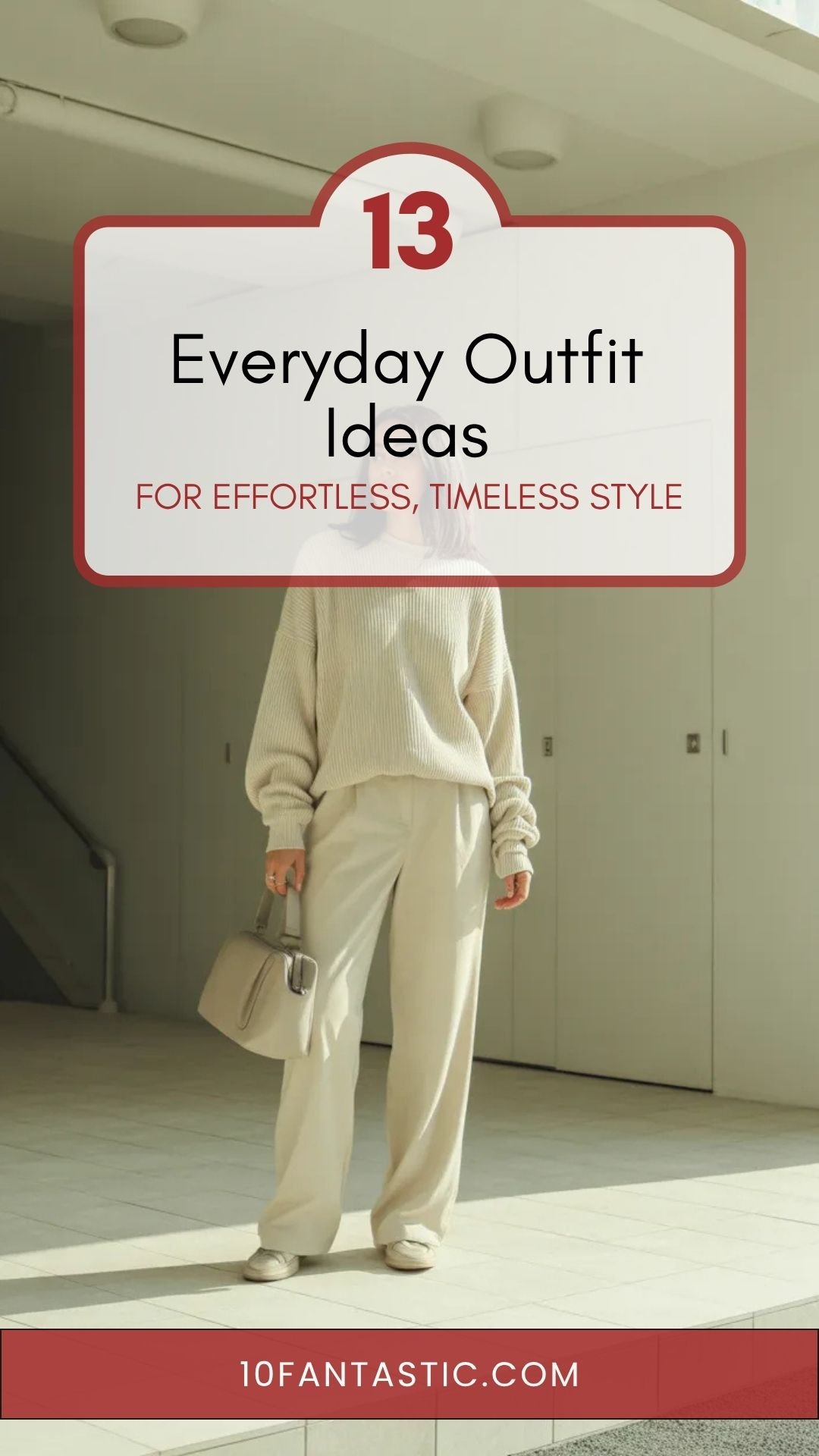 13 Everyday Outfit Ideas for Effortless, Timeless Style