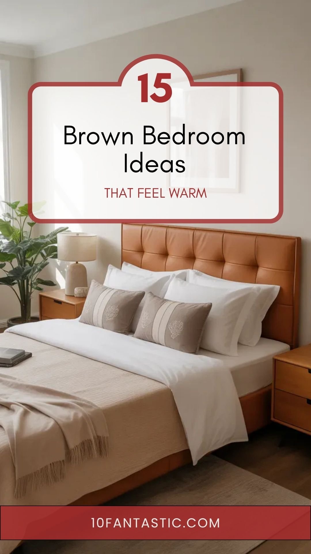 15 Brown Bedroom Ideas That Feel Warm