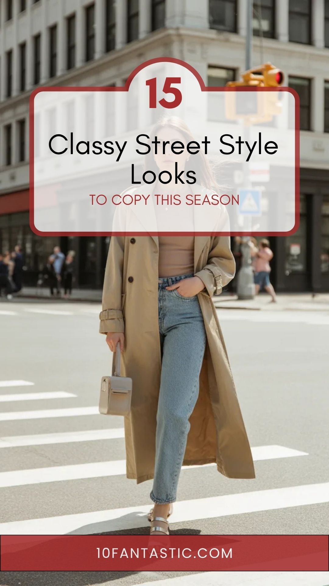 15 Classy Street Style Looks to Copy This Season