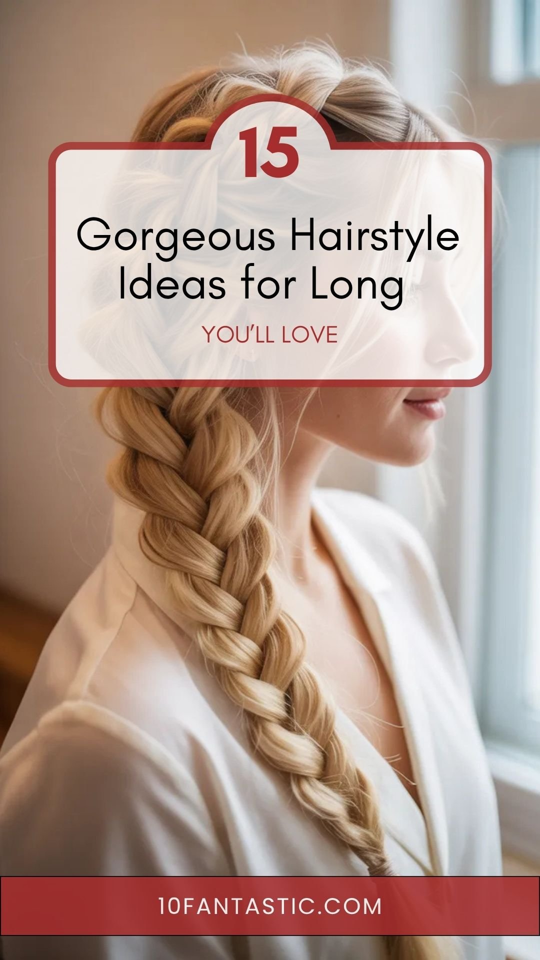 15 Gorgeous Hairstyle Ideas for Long Hair You’ll Love