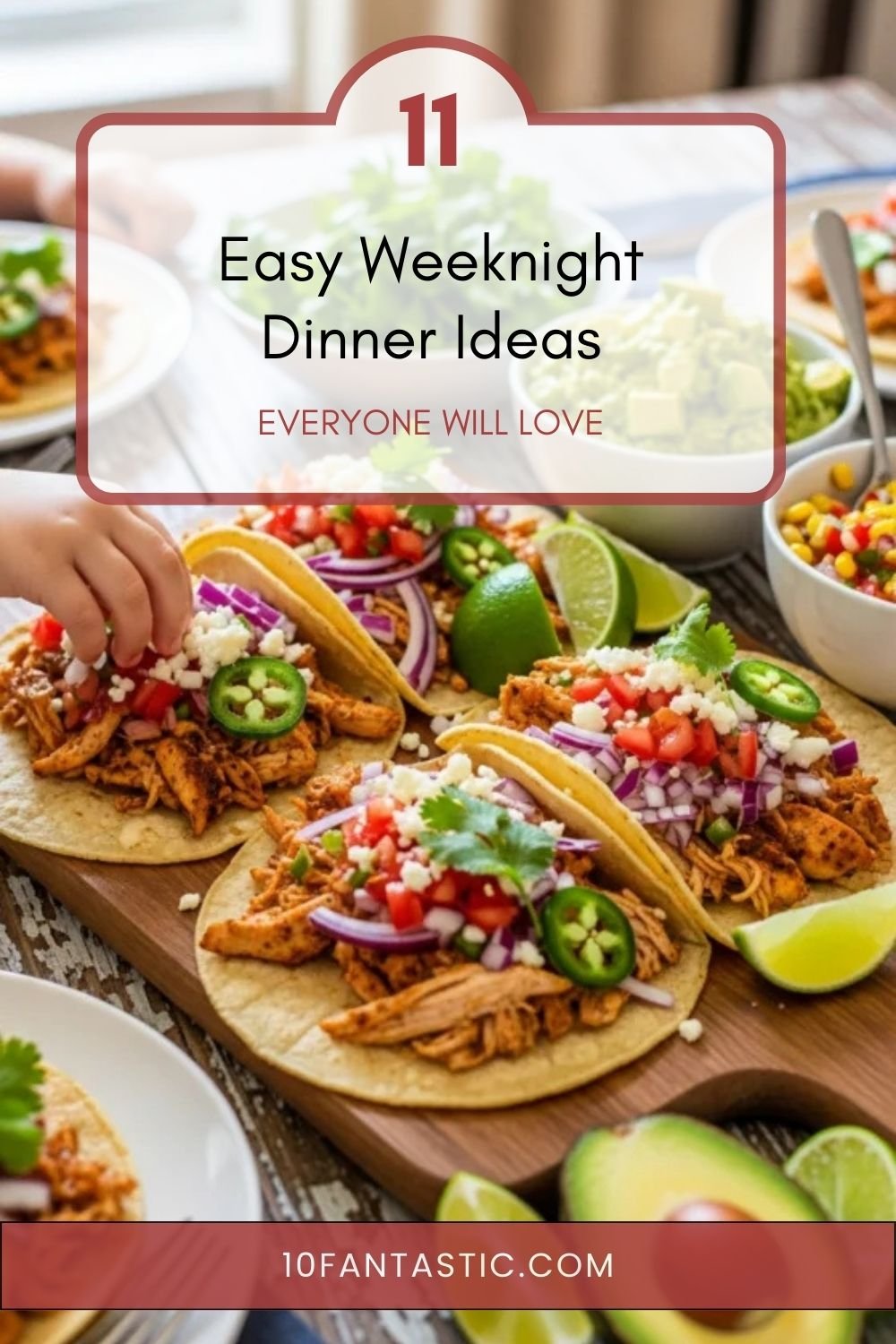 11 Easy Weeknight Dinner Ideas Everyone will Love