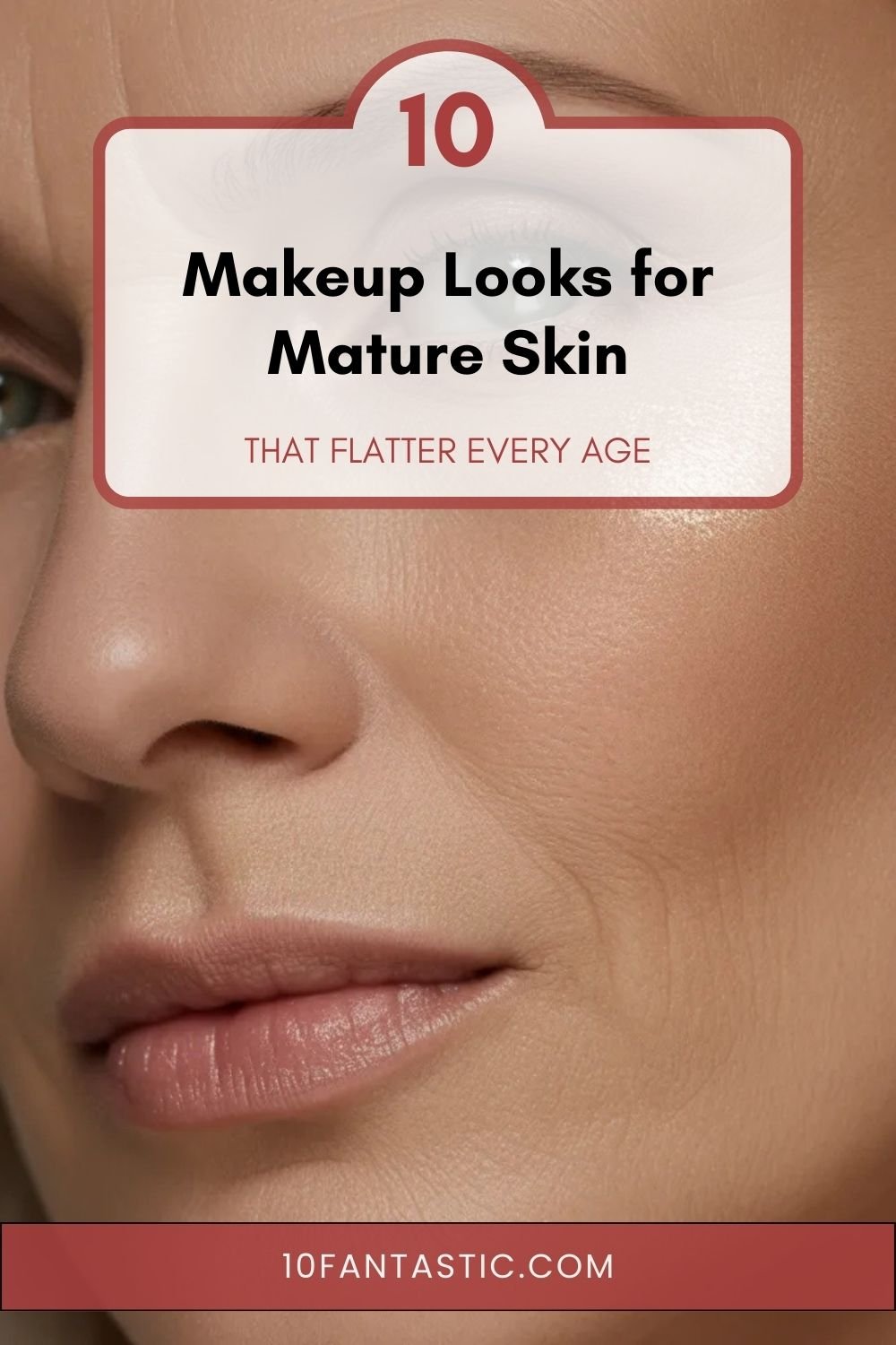 10 Makeup Looks for Mature Skin that Flatter Every Age