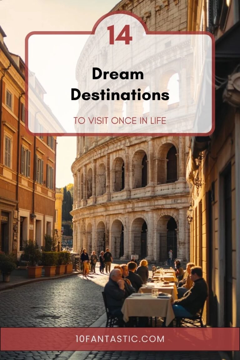 14 Dream Destinations to Visit Once in Life