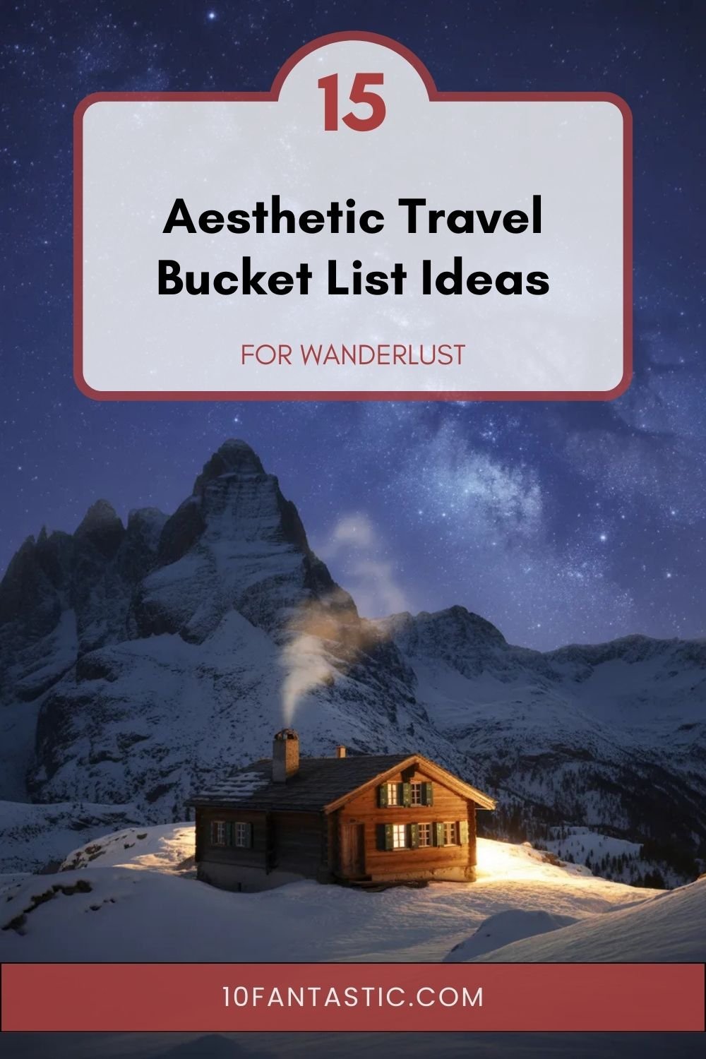 15 Aesthetic Travel Bucket List Ideas for Wanderlust