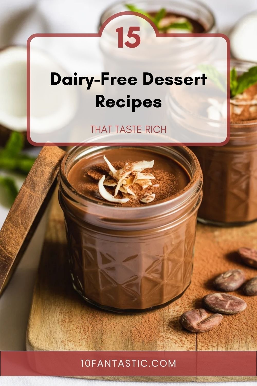 15 Dairy-Free Dessert Recipes that Taste Rich
