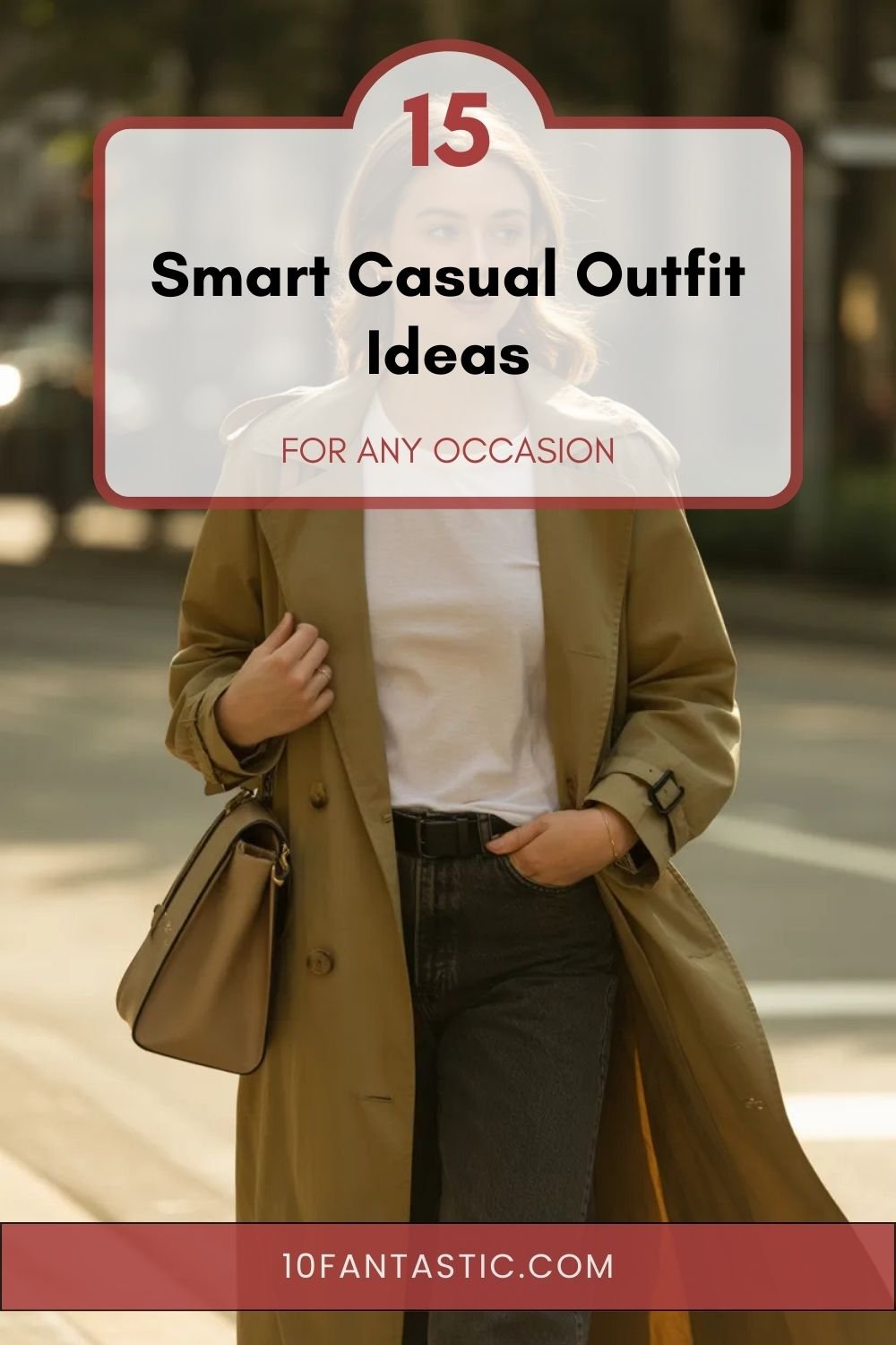15 Smart Casual Outfit Ideas for any Occasion