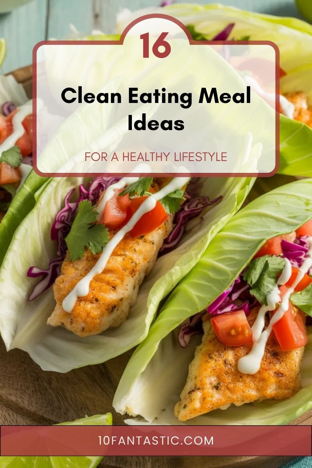 16 Clean Eating Meal Ideas for a Healthy Lifestyle