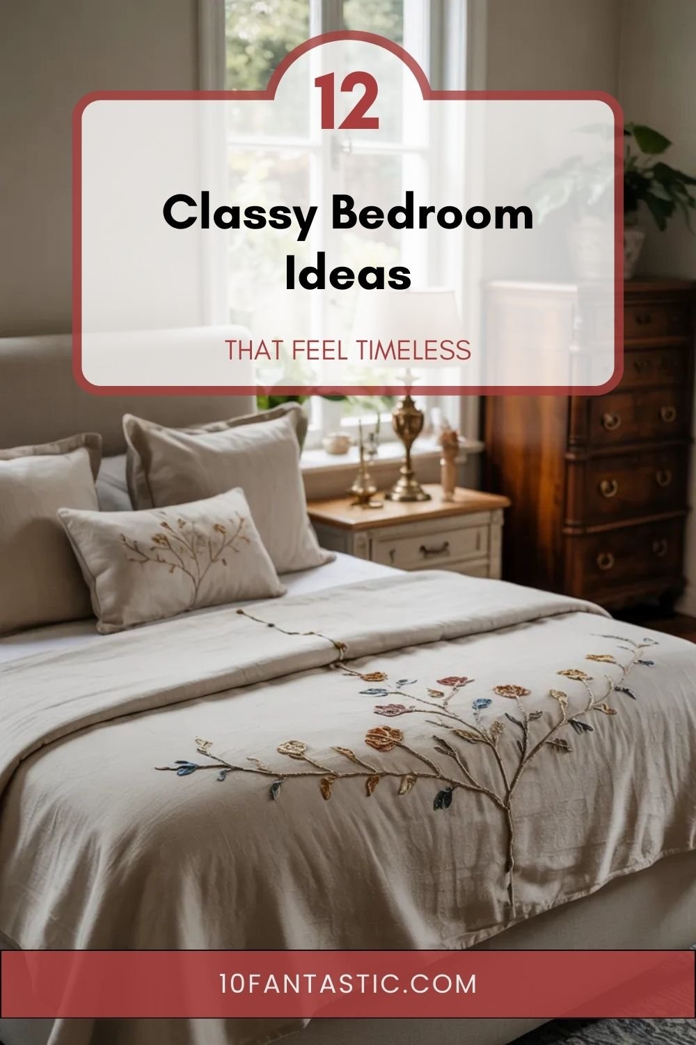 12 Classy Bedroom Ideas that Feel Timeless