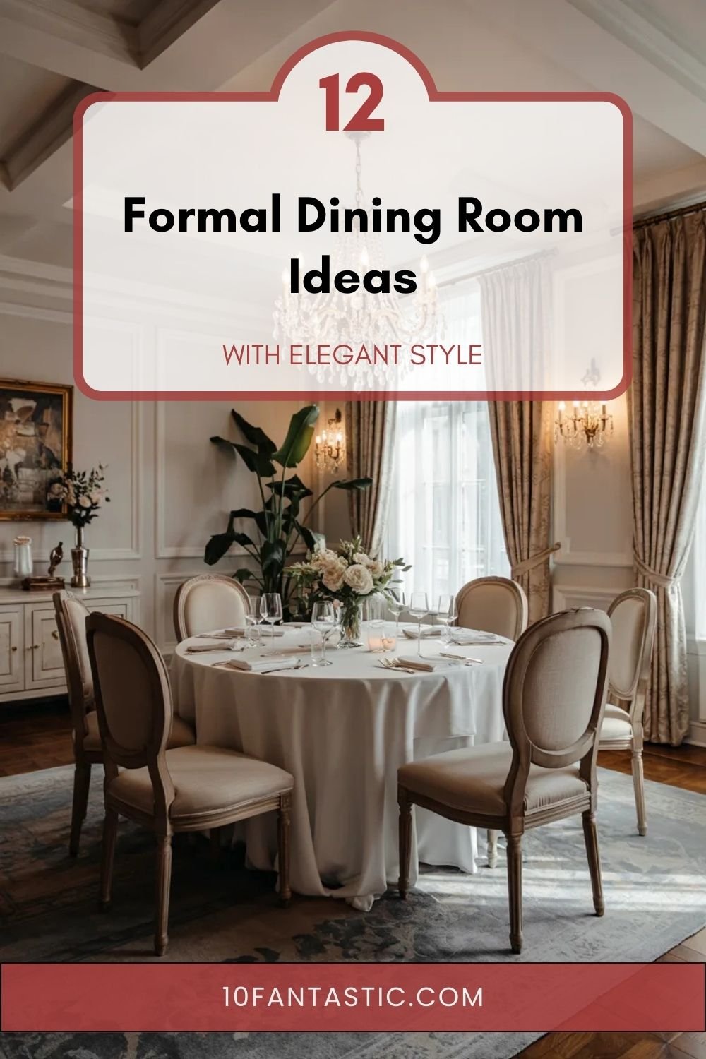 12 Formal Dining Room Ideas with Elegant Style