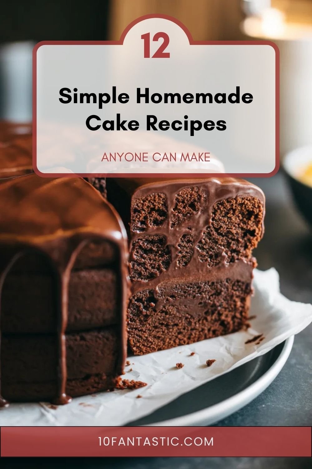 12 Simple Homemade Cake Recipes Anyone Can Make