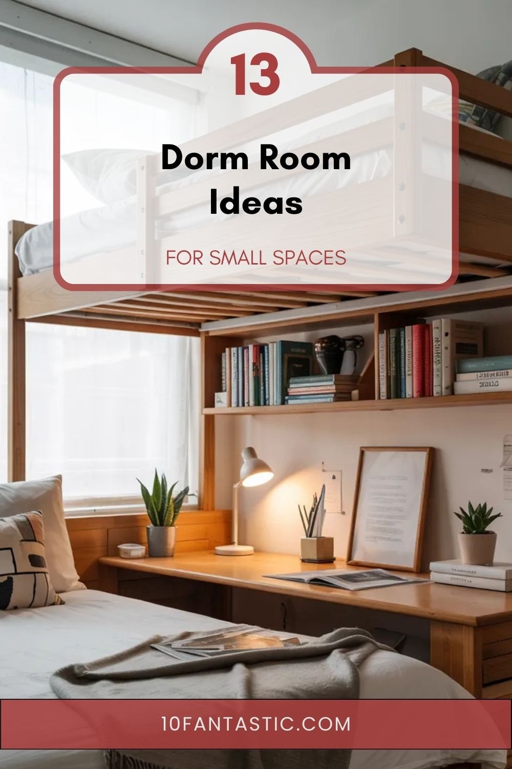 13 Dorm Room Ideas for Small Spaces