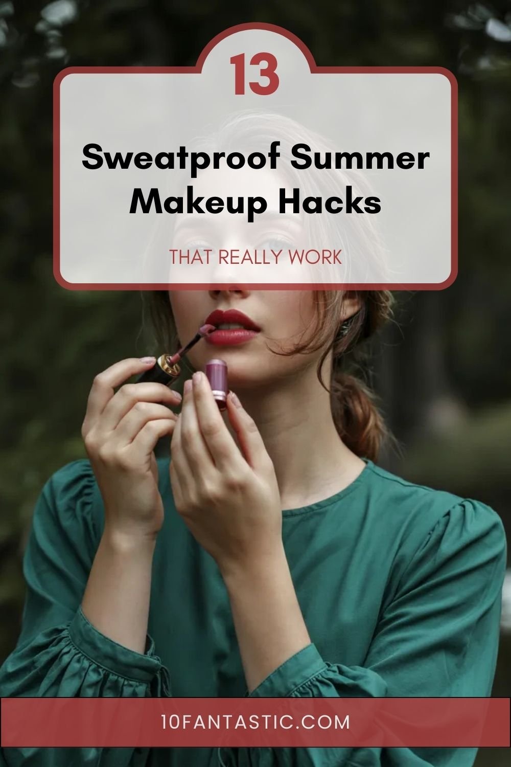 13 Sweatproof Summer Makeup Hacks that Really Work