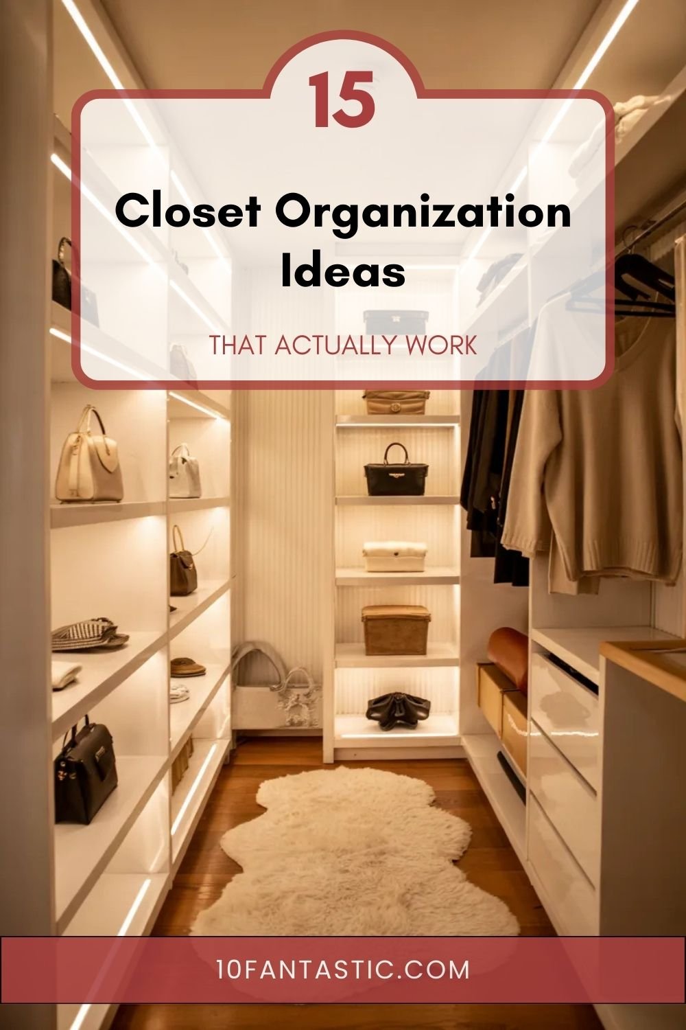 15 Closet Organization Ideas that Actually Work