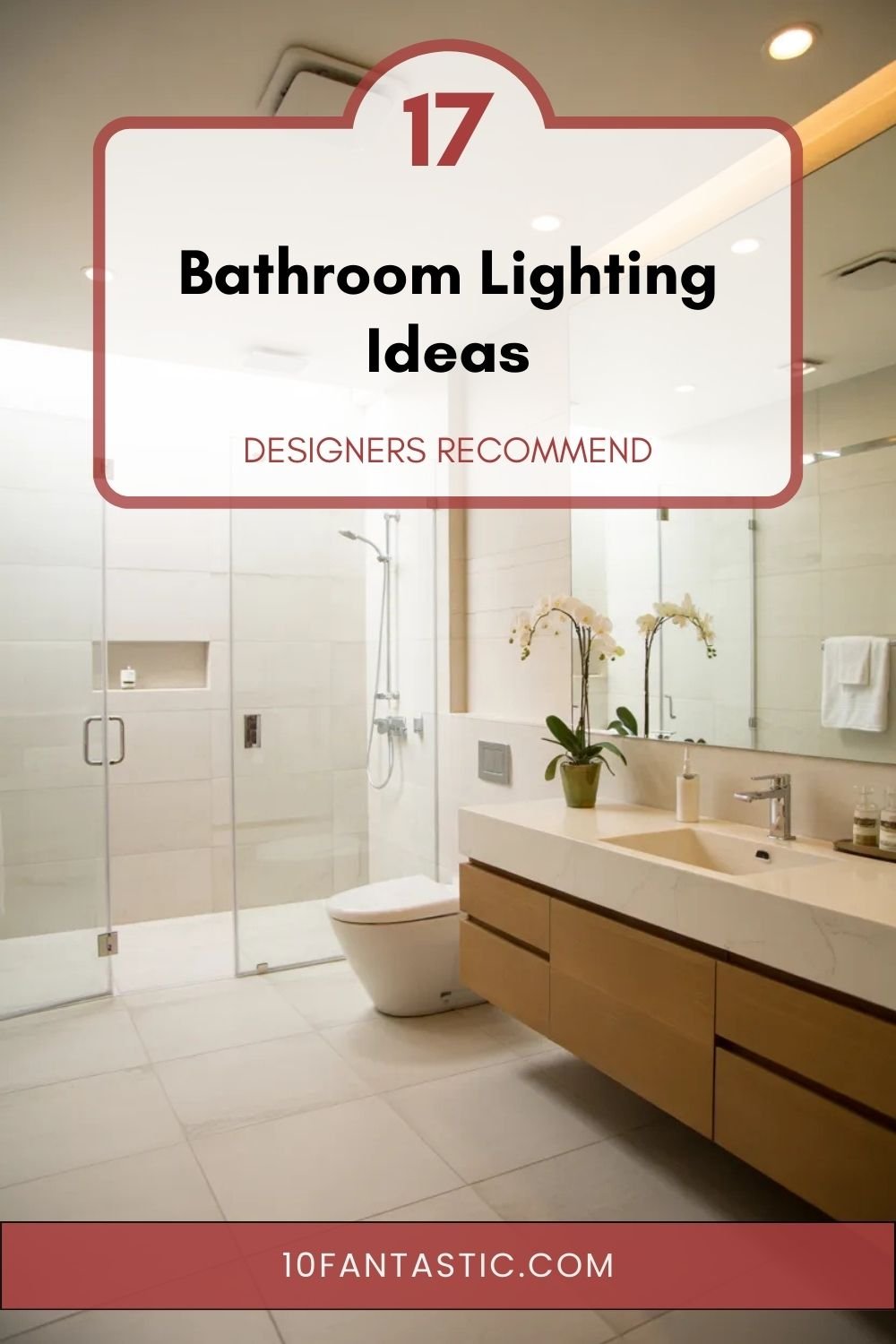 17 Bathroom Lighting Ideas Designers Recommend