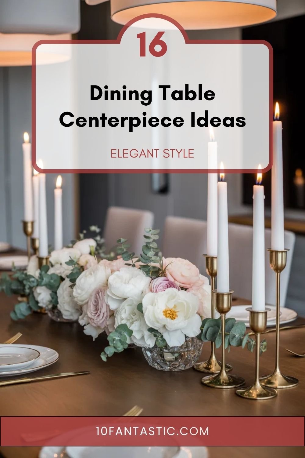 16 Dining Table Centerpiece Ideas Elegant Style